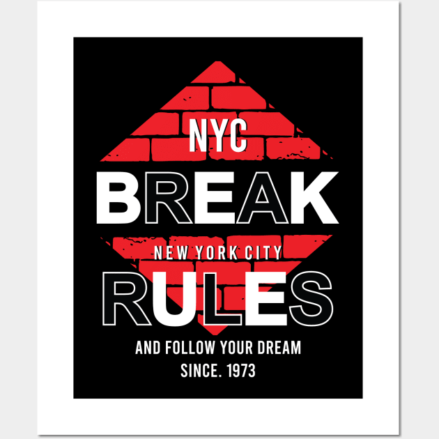 NYC Break rules Wall Art by Teefold